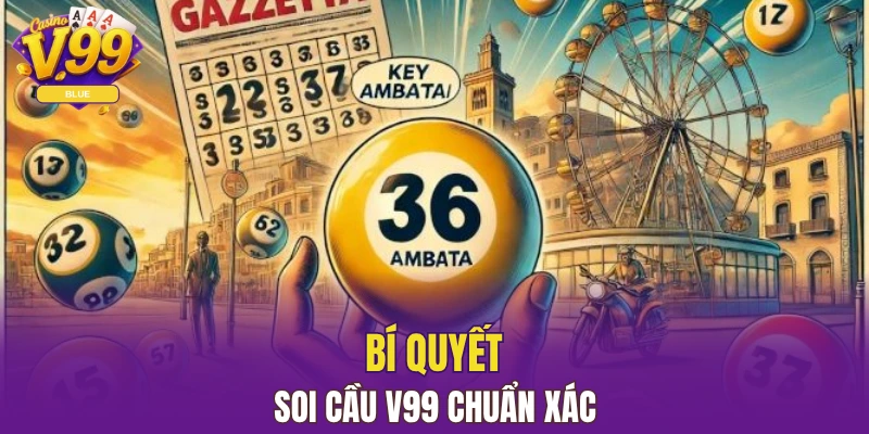 Các Phương Pháp Soi Cầu V99 Phổ Biến Nhất Hiện Nay 6 Bí quyết soi cầu V99 chuẩn xác