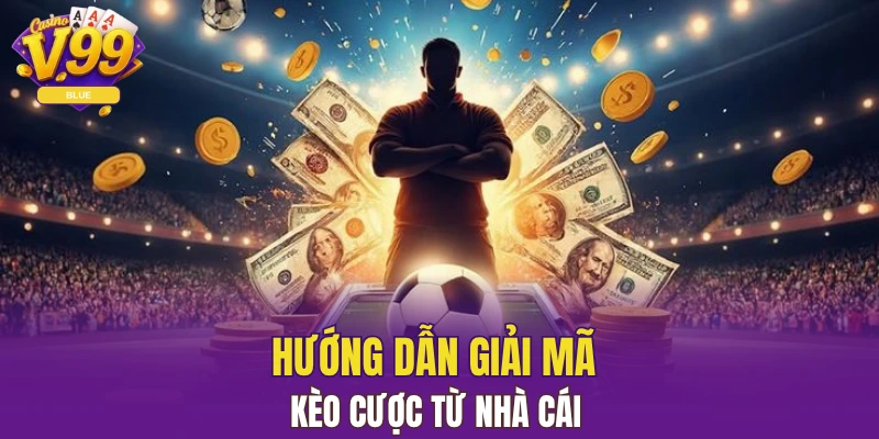 Giải Mã Kèo Châu Á Khi Cá Cược Bóng Đá Tại Nền Tảng V99 7 Hướng dẫn giải mã kèo cược từ nhà cái