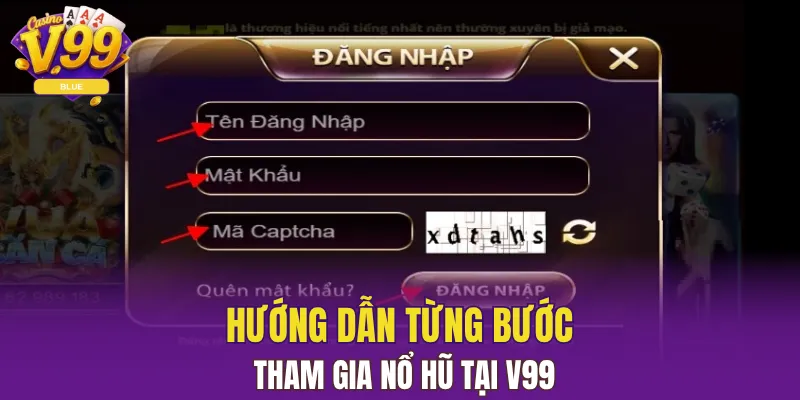 Hướng dẫn từng bước tham gia nổ hũ tại V99