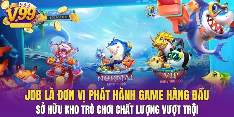 Bắn Cá JDB - Đấu Trường Kịch Tính Với Boss Vàng Siêu To 4 JDB sở hữu kho trò chơi chất lượng vượt trội