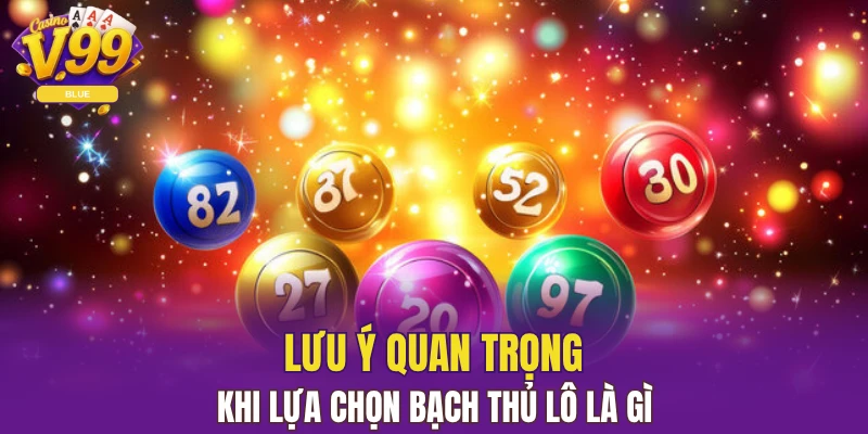 Xỉu Chủ Là Gì? Thuật Ngữ Lô Đề Phổ Biến Ở Miền Nam 7 Lưu ý quan trọng khi lựa chọn bạch thủ lô là gì