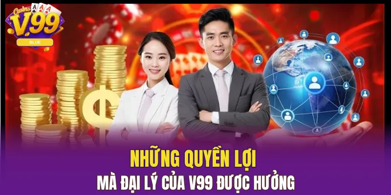 Đại Lý V99 - Cơ Hội Kiếm Tiền Với Nhà Cái Uy Tín Nhất 5 Những quyền lợi mà đại lý của V99 được hưởng