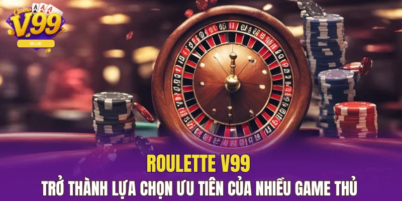 Sảnh Ezugi V99 - Sân Cược Hiện Đại Dành Cho Cược Thủ 6 Roulette V99 trở thành lựa chọn ưu tiên của nhiều game thủ