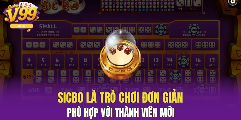 Sảnh V99 Casino - Top 1 Sân Chơi Đẳng Cấp Cho Hội Viên 6 Sicbo là trò chơi đơn giản, phù hợp với thành viên mới