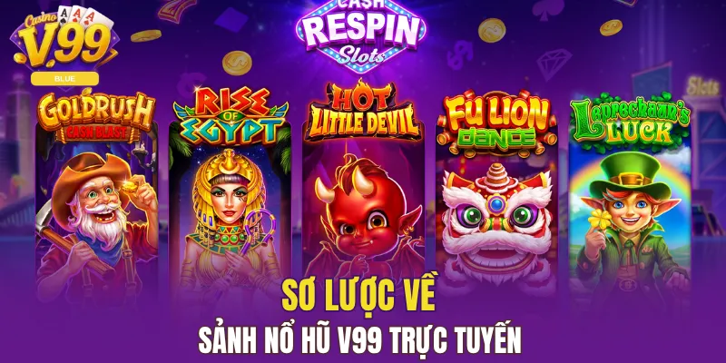 Sơ lược về sảnh nổ hũ V99 trực tuyến