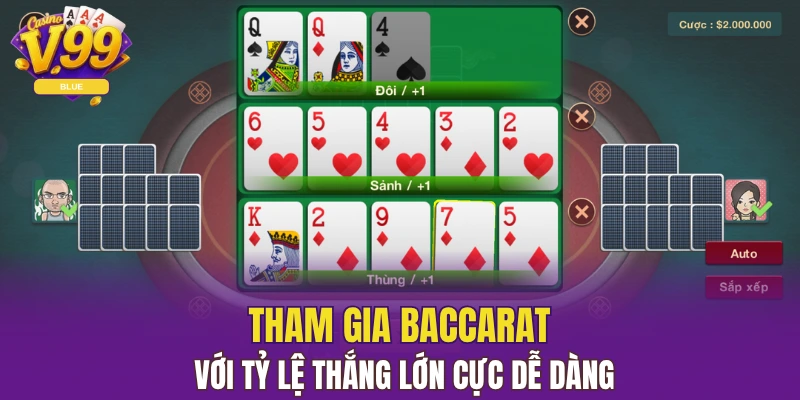 Sảnh V99 Casino - Top 1 Sân Chơi Đẳng Cấp Cho Hội Viên 5 Tham gia Baccarat với tỷ lệ thắng lớn cực dễ dàng